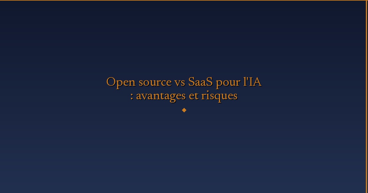 Illustration — Open source vs SaaS pour l'IA : avantages et risques