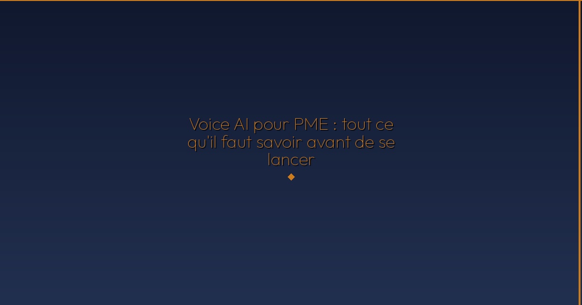Illustration — Voice AI pour PME : tout ce qu'il faut savoir avant de se lancer
