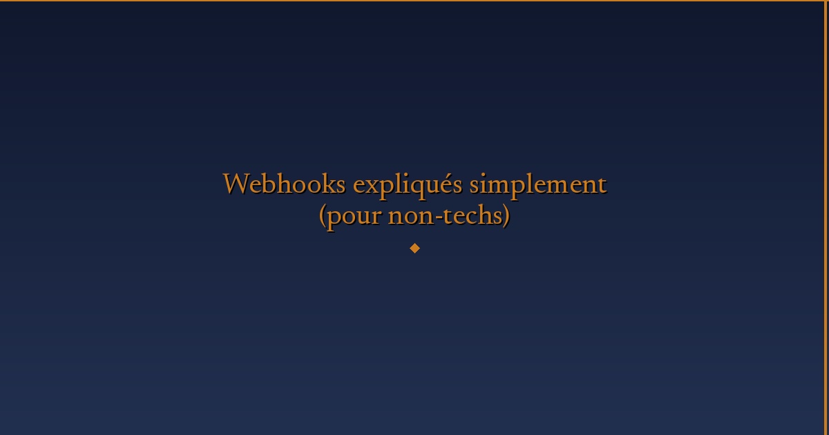 Illustration — Webhooks expliqués simplement (pour non-techs)