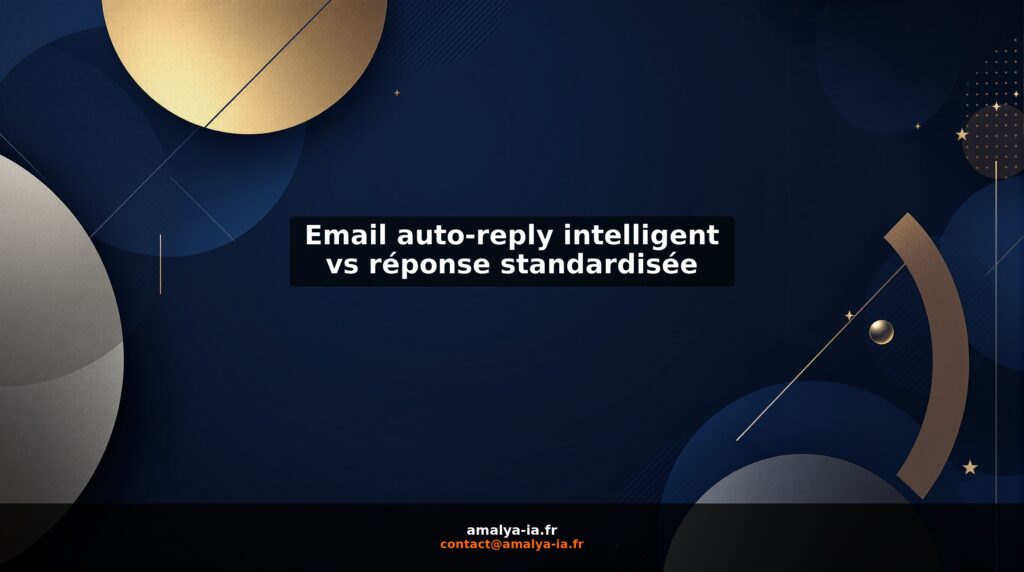 Email auto-reply intelligent vs réponse standardisée