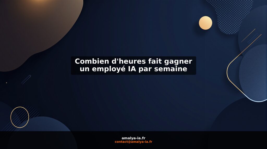 Combien d'heures fait gagner un employé IA par semaine