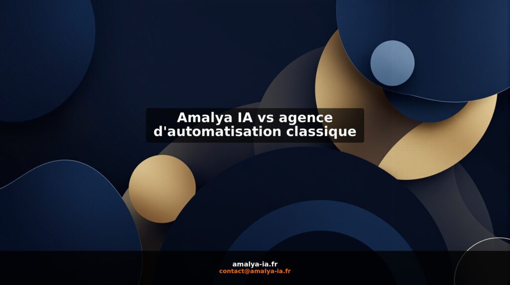 Amalya IA vs agence d'automatisation classique